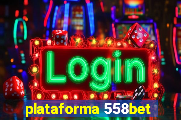 plataforma 558bet